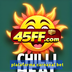plataforma carnaval bet